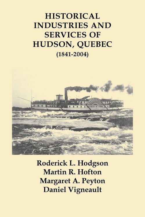 Produktbild: Historical Industries and Services of Hudson, Quebec (1841-2004)