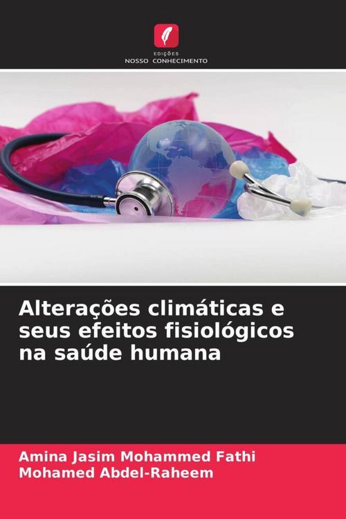 Produktbild: Altera&ccedil;&otilde;es clim&aacute;ticas e seus efeitos fisiol&oacute;gicos na sa&uacute;de humana
