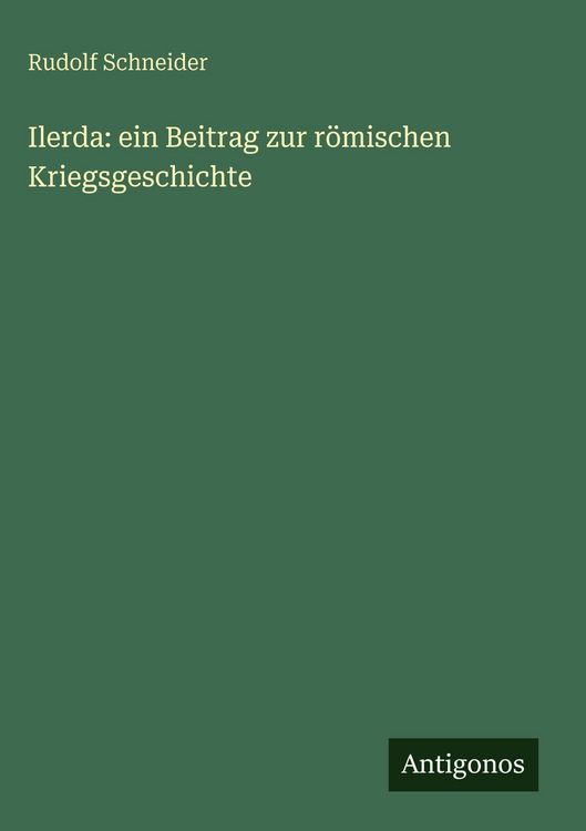 Produktbild: Ilerda: ein Beitrag zur r&ouml;mischen Kriegsgeschichte