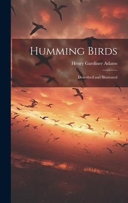 Produktbild: Humming Birds: Described and Illustrated