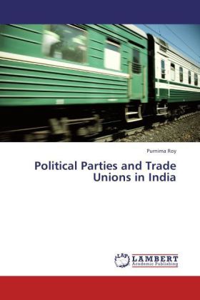 Produktbild: Roy, P: Political Parties and Trade Unions in India