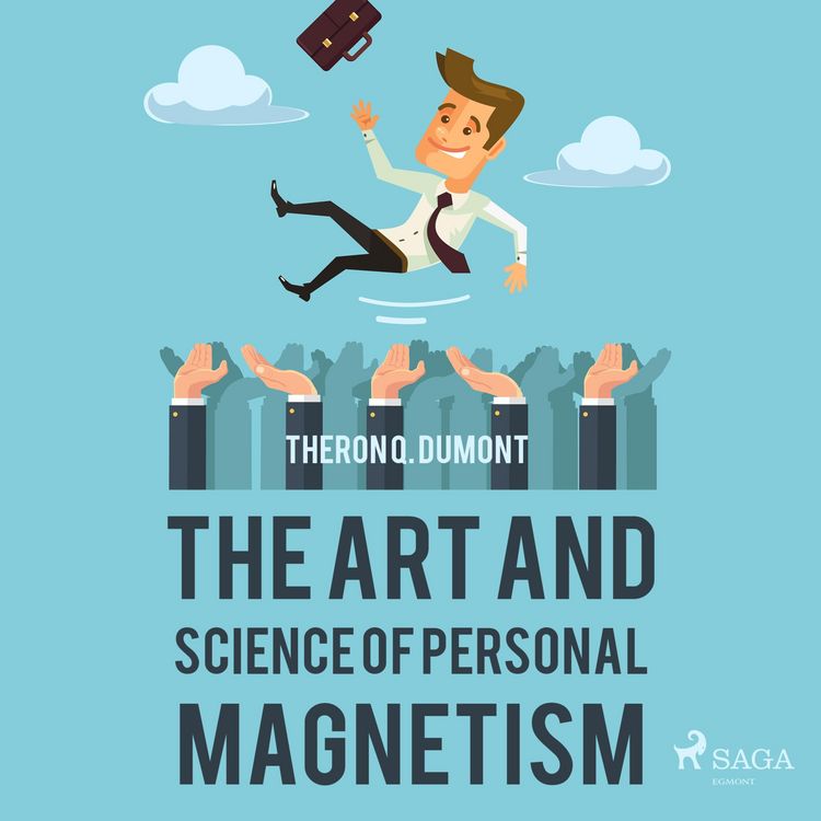 Produktbild: The Art and Science of Personal Magnetism (Unabridged)