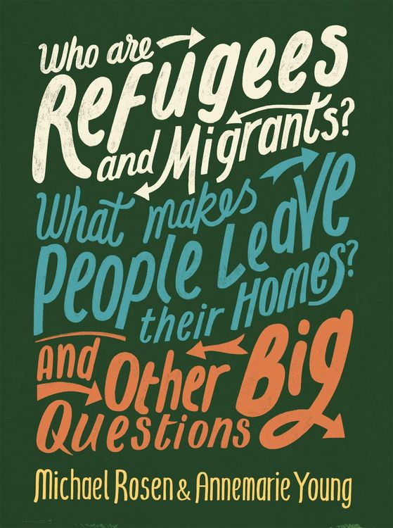 Produktbild: Who are Refugees and Migrants? What Makes People Leave their Homes? And Other Big Questions