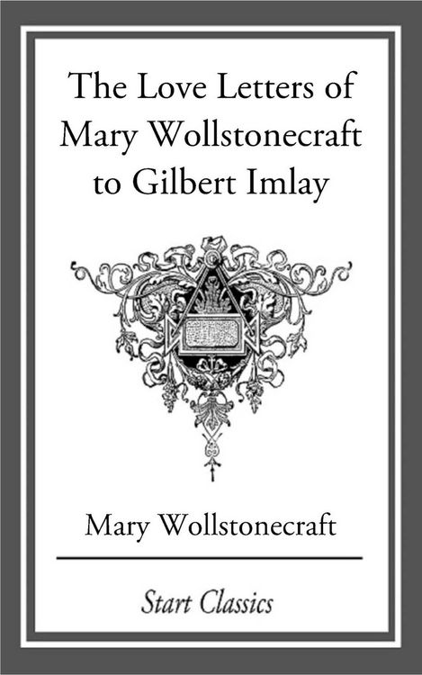 Produktbild: Love Letters of Mary Wollstonecraft to Gilbert Imlay
