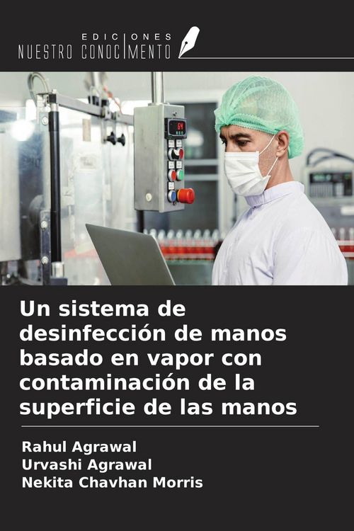 Produktbild: Un sistema de desinfecci&oacute;n de manos basado en vapor con contaminaci&oacute;n de la superficie de las manos