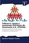 Produktbild: Gibkost' truda w kompanii Petr&oacute;leos de Venezuela S.A. (PDVSA)