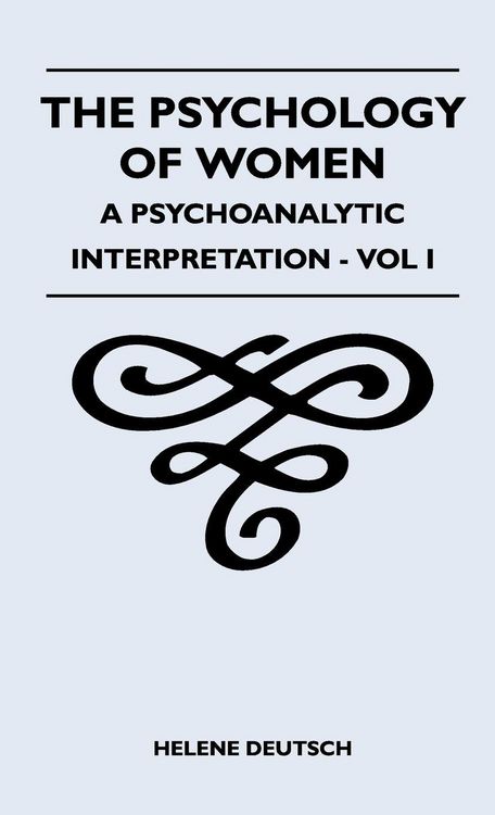 Produktbild: The Psychology Of Women - A Psychoanalytic Interpretation - Vol I