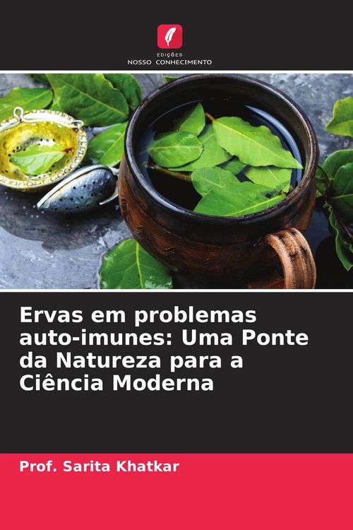 Produktbild: Ervas em problemas auto-imunes: Uma Ponte da Natureza para a Ci&ecirc;ncia Moderna