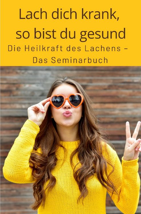 Produktbild: Lach dich krank, so bist du gesund