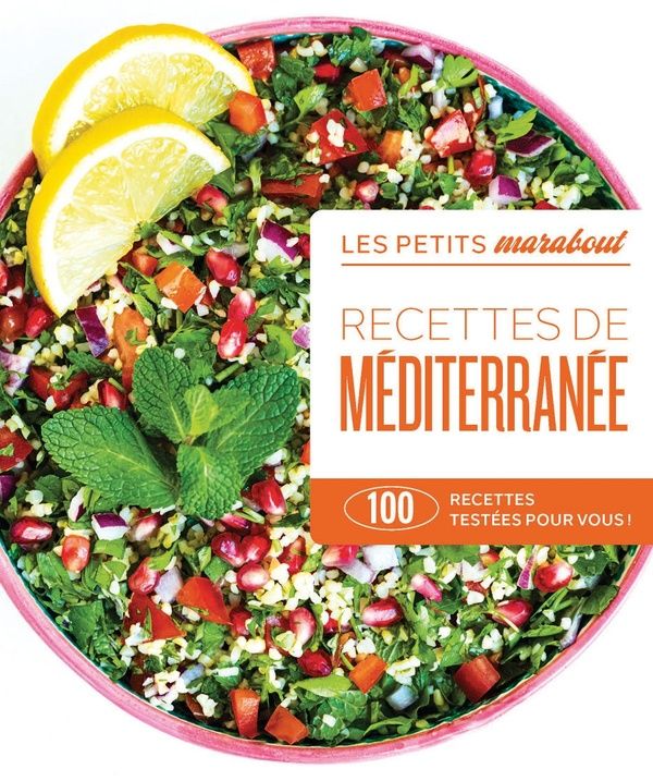 Produktbild: Recettes de M&eacute;diterran&eacute;e : 100 recettes test&eacute;es pour vous !