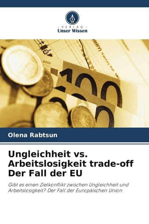 Produktbild: Ungleichheit vs. Arbeitslosigkeit trade-off Der Fall der EU