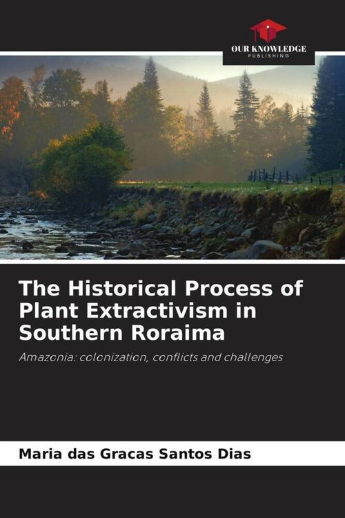 Produktbild: The Historical Process of Plant Extractivism in Southern Roraima