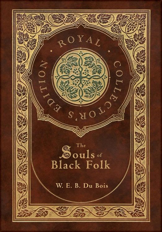 Produktbild: The Souls of Black Folk (Royal Collector's Edition) (Case Laminate Hardcover with Jacket)