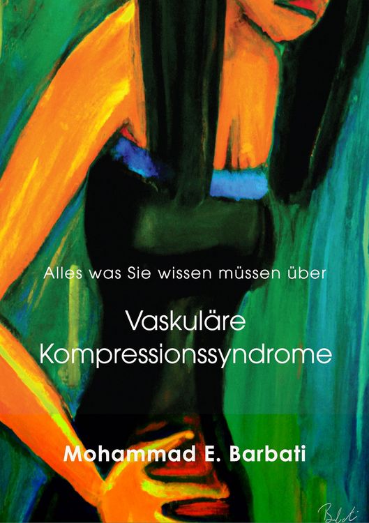 Produktbild: Vaskul&auml;re Kompressionssyndrome - Was Sie wissen m&uuml;ssen