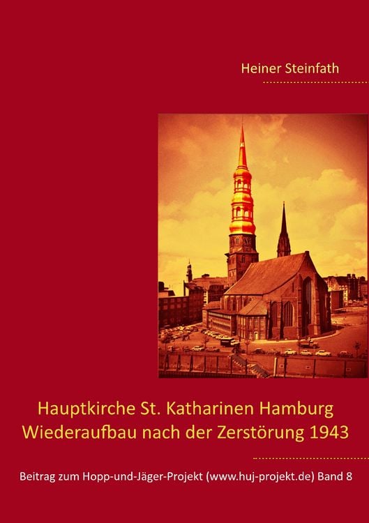 Produktbild: Hauptkirche St. Katharinen Hamburg - Wiederaufbau nach der Zerst&ouml;rung 1943