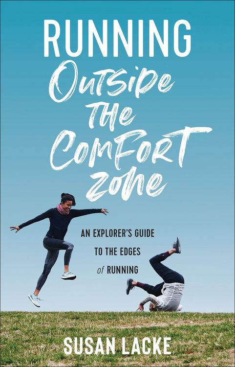 Produktbild: Running Outside the Comfort Zone: An Explorer's Guide to the Edges of Running