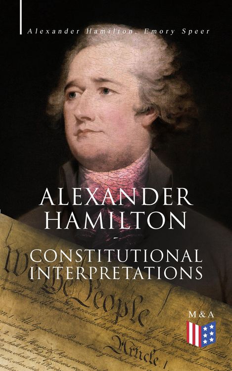 Produktbild: Alexander Hamilton: Constitutional Interpretations