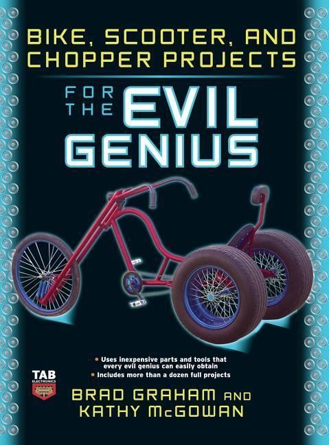 Produktbild: Bike Scooter & Chopper Projects for the Evil Genius