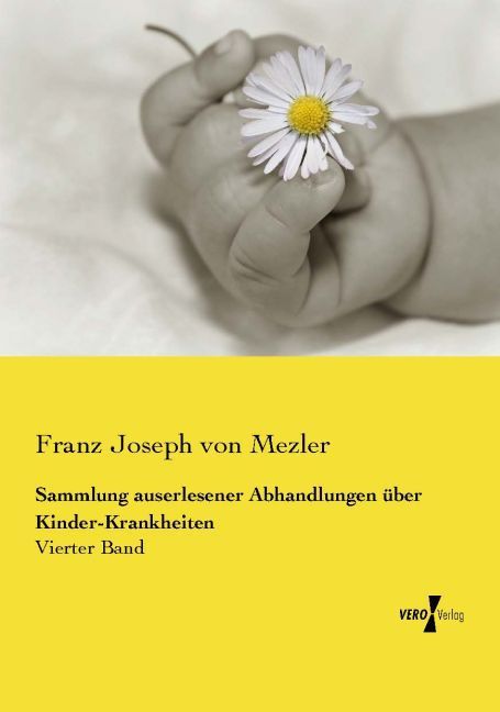 Produktbild: Sammlung auserlesener Abhandlungen &uuml;ber Kinder-Krankheiten