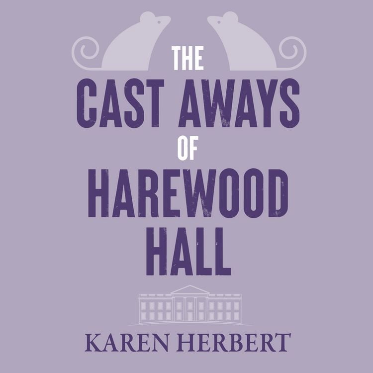 Produktbild: The Cast Aways of Harewood Hall