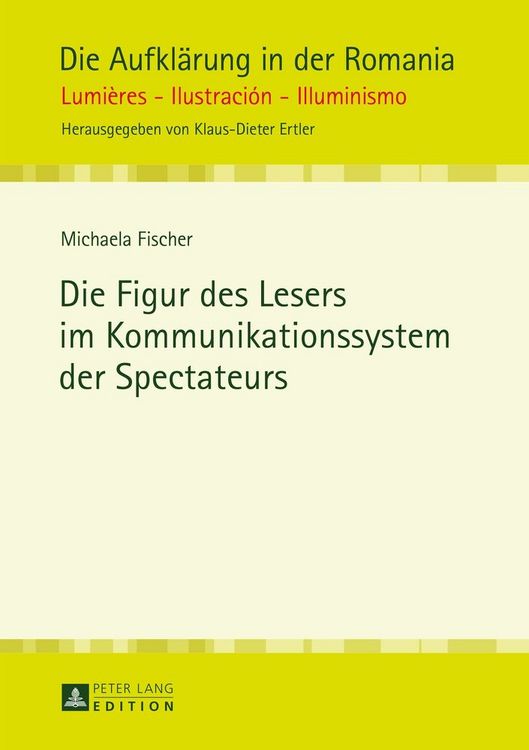 Produktbild: Die Figur des Lesers im Kommunikationssystem der Spectateurs