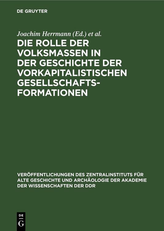 Produktbild: Die Rolle der Volksmassen in der Geschichte der Vorkapitalistischen Gesellschaftsformationen