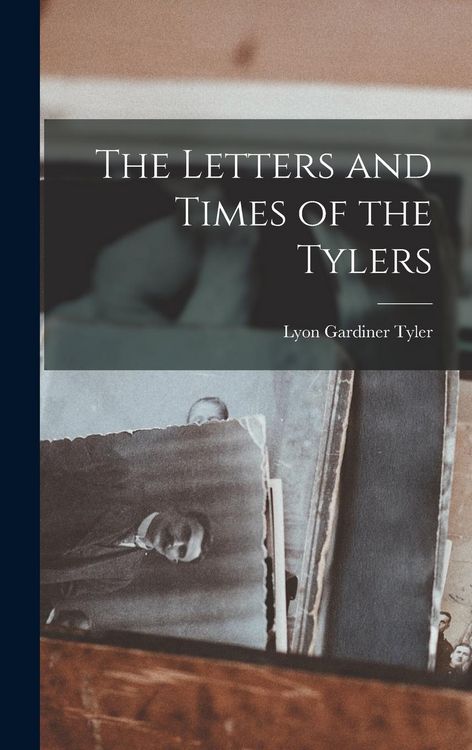 Produktbild: The Letters and Times of the Tylers