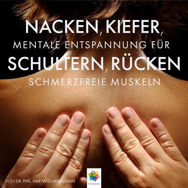 Produktbild: Nacken, Kiefer, Schultern, Rücken * Meditative Entspannungstechniken gegen den Schmerz