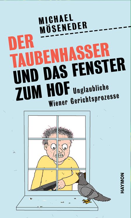 Produktbild: Der Taubenhasser und das Fenster zum Hof