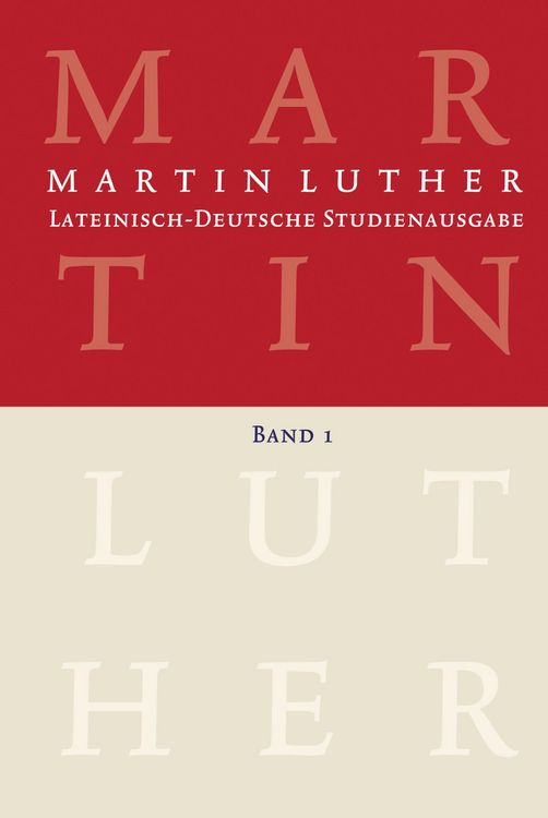 Produktbild: Martin Luther: Lateinisch-Deutsche Studienausgabe Band 1