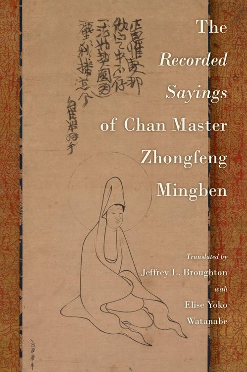 Produktbild: The Recorded Sayings of Chan Master Zhongfeng Mingben