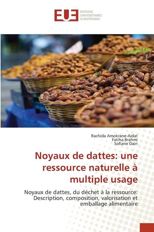 Produktbild: Noyaux de dattes: une ressource naturelle &agrave; multiple usage