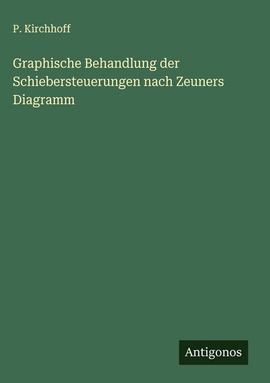 Produktbild: Graphische Behandlung der Schiebersteuerungen nach Zeuners Diagramm