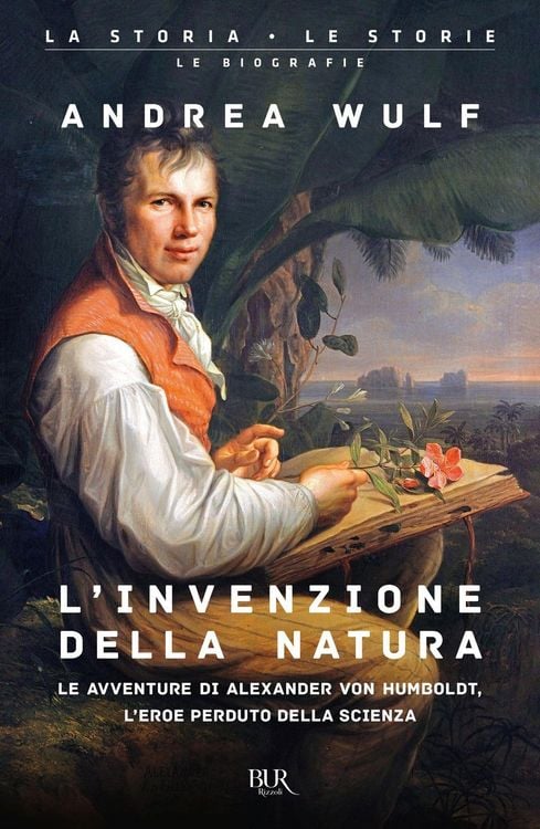 Produktbild: L' invenzione della natura. Le avventure di Alexander von Humboldt, l'eroe perduto della scienza