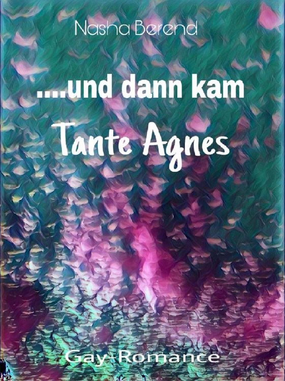 Produktbild: Und dann kam Tante Agnes
