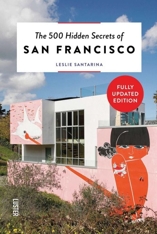 Bild vom Artikel The 500 Hidden Secrets of San Francisco vom Autor Leslie Santarina