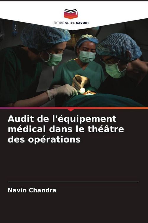 Produktbild: Audit de l'&eacute;quipement m&eacute;dical dans le th&eacute;&acirc;tre des op&eacute;rations