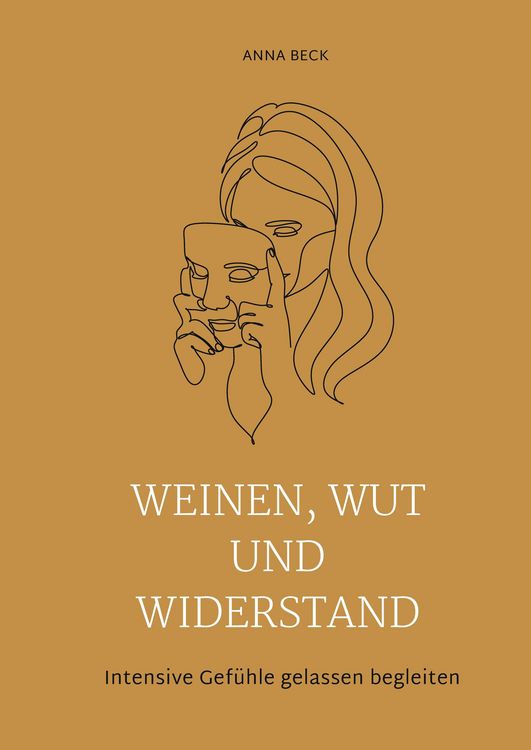 Produktbild: Weinen, Wut und Widerstand