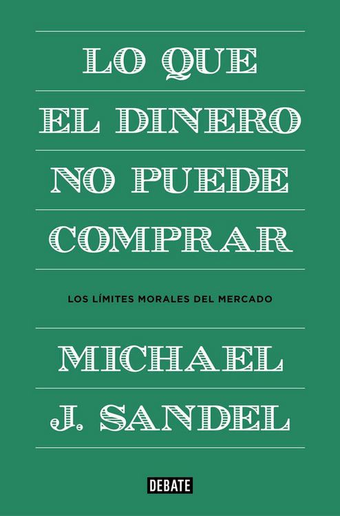 Produktbild: Lo que el dinero no puede comprar : los l&iacute;mites morales del mercado