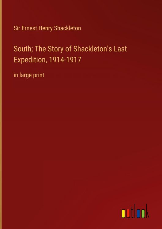 Produktbild: South; The Story of Shackleton's Last Expedition, 1914-1917
