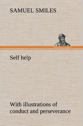 Produktbild: Self help; with illustrations of conduct and perseverance