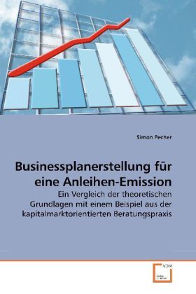 Produktbild: Pecher, S: Businessplanerstellung f&uuml;r eine Anleihen-Emission