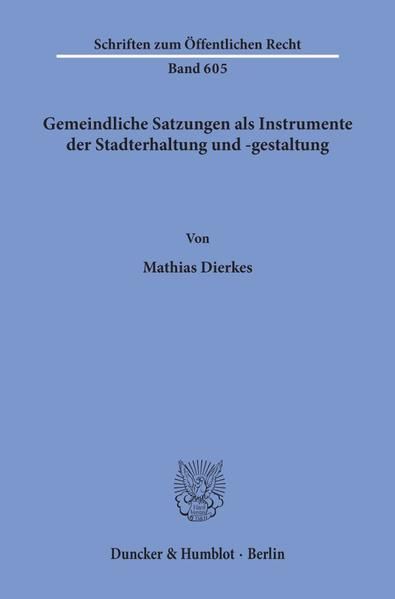Produktbild: Gemeindliche Satzungen als Instrumente der Stadterhaltung und -gestaltung.