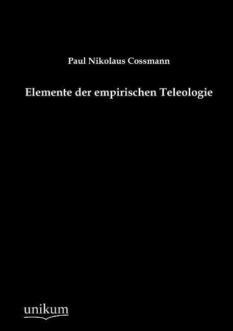 Produktbild: Cossmann, P: Elemente der empirischen Teleologie