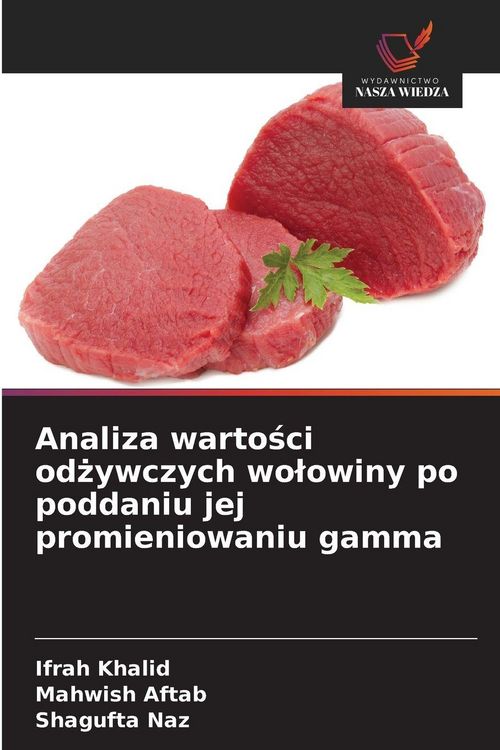 Produktbild: Analiza warto&iquest;ci od&iquest;ywczych wo&iquest;owiny po poddaniu jej promieniowaniu gamma