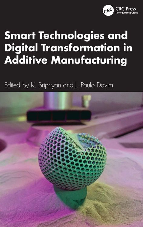 Produktbild: Smart Technologies and Digital Transformation in Additive Manufacturing