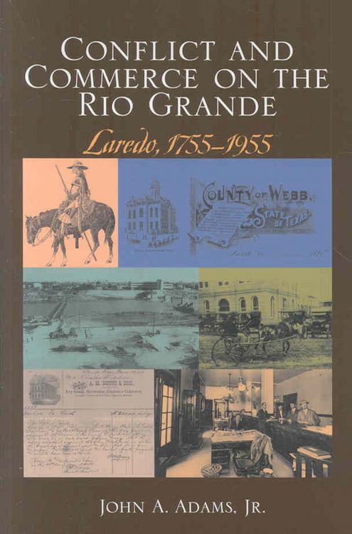 Produktbild: Conflict and Commerce on the Rio Grande: Laredo, 1775-1955