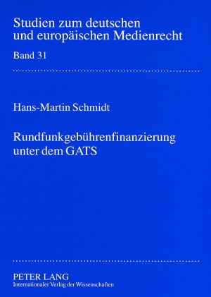 Produktbild: Rundfunkgebuehrenfinanzierung unter dem GATS