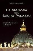 Produktbild: La signora del sacro palazzo. Suor Pascalina e Pio XII