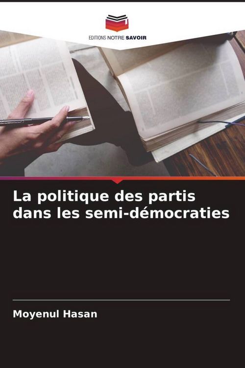 Produktbild: La politique des partis dans les semi-d&eacute;mocraties